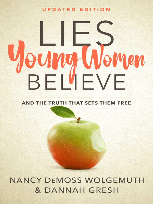 Title details for Lies Young Women Believe by Nancy DeMoss Wolgemuth - Wait list